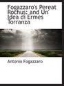 Fogazzaro's Pereat Rochus and Un' Idea di Ermes Torranza