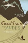Ghost Train Through the Andes