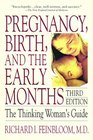 Pregnancy Birth and the Early Months The Thinking Woman's Guide