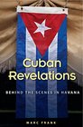 Cuban Revelations Behind the Scenes in Havana