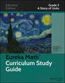 Eureka Math Curriculum Study Guide  A Story of Units Grade 5