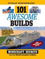101 Awesome Builds Minecraft Secrets from the World's Greatest Crafters