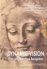 Dynamic Vision From Images to Face Recognition