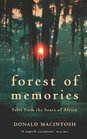 Forest of Memories Tales from the Heart of Africa