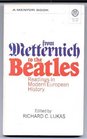 From Metternich to the Beatles