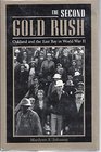 The Second Gold Rush Oakland and the East Bay in World War II