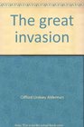The great invasion The Norman Conquest of 1066
