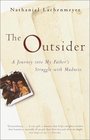 The Outsider : A Journey Into My Father's Struggle With Madness