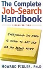 Complete JobSearch Handbook Third Edition  Everything You Need To Know To Get The Job You Really Want