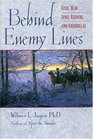 Behind Enemy Lines Civil War Spies Raiders and Guerillas
