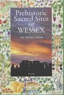 Prehistoric Sacred Sites of Wessex