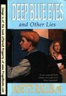 Deep Blue Eyes And Other Lies