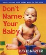 Don't Name Your Baby What's Wrong with Every Name in the Book