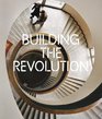 Building the Revolution Architecture and Art in Russia 19151935