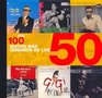 Los 100 discos mas vendidos de los 50/ The 100 BestSelling Albums of the 50s