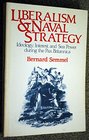 Liberalism and Naval Strategy Ideology Interest and Sea Power During the Pax Britannica