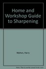 Home and Workshop Guide to Sharpening