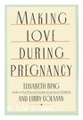 Making Love During Pregnancy