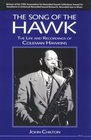 The Song of the Hawk  The Life and Recordings of Coleman Hawkins