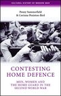Contesting Home Defense Men Women and the Home Guard in the Second World War