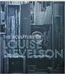 The Sculpture of Louise Nevelson Constructing a Legend