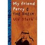 My Friend Percy and the Sheik