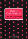 Dating Confidential A Singles Guide to a Fun Flirtatious and Possibly Meaningful Social Life