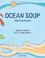 Ocean Soup TidePool Poems