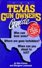 The Texas Gun Owners Guide Who Can Bear Arms Where Are Guns Forbidden When Can You Shoot to Kill