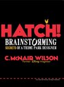 Hatch!: Brainstorming Secrets of a Theme Park Designer