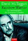 Rainbow Warrior Die Autobiographie des Greenpeace Grnders