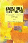 Assault with a Deadly Weapon the Autobiography of a Street Crimal John Allen