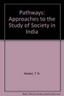 Pathways Approaches to the Study of Society in India