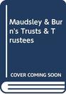 Maudsley  Burn's Trusts  Trustees