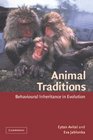 Animal Traditions Behavioural Inheritance in Evolution