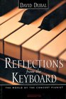 Reflections from the Keyboard The World of the Concert Pianist