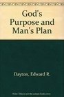 God's Purpose and Man's Plan