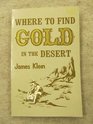 Where to Find Gold in the Desert