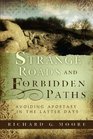 Strange Roads and Forbidden Paths Avoiding Apostasy in the Latter Days