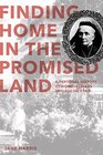 Finding Home in the Promised Land A Personal History of Homelessness and Social Exile