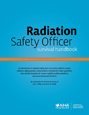 Radiation Safety Officer Survival Handbook