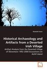Historical Archaeology and Artifacts from a Deserted Irish Village Artifact Analysis from the Deserted Village of Slievemore 19922000 Excavations on Achill Island