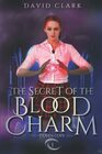 The Secret of the Blood Charm