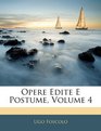 Opere Edite E Postume Volume 4