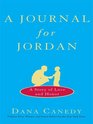 A Journal for Jordan A Story of Love and Loss