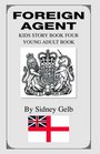 Foreign Agent Kids Story Book Four