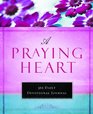 A Praying Heart: 365 Devotional Journal