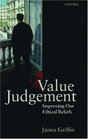 Value Judgement Improving Our Ethical Beliefs