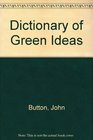 Dictionary of Green Ideas