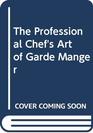 Professional Chefs Art of Garde Mang 4ED